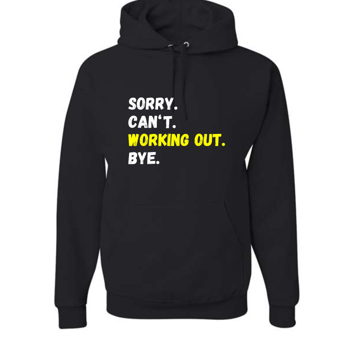 Sorry Can't Hoodies