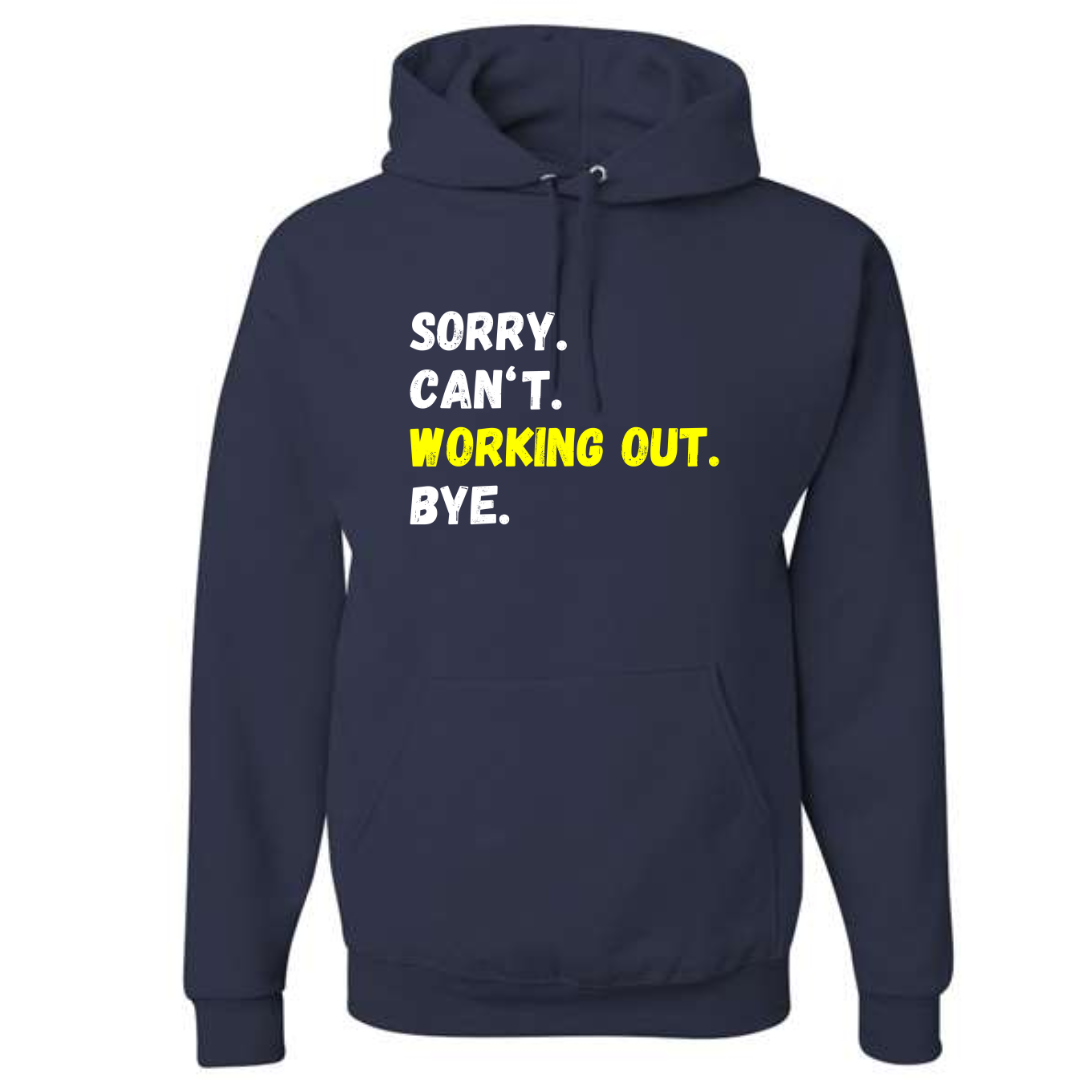 Sorry Can't Hoodies