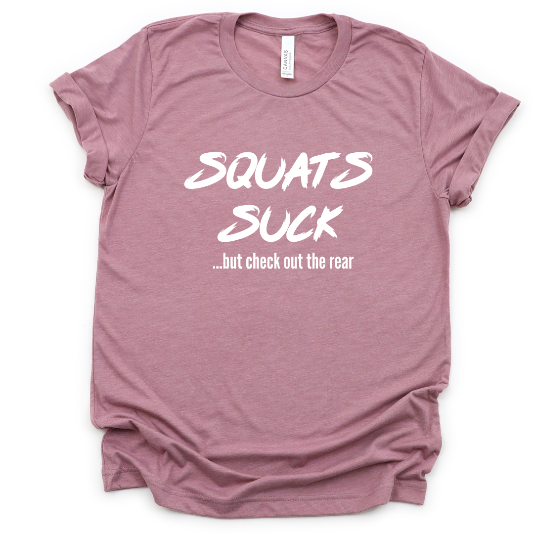 Squats Suck Tee