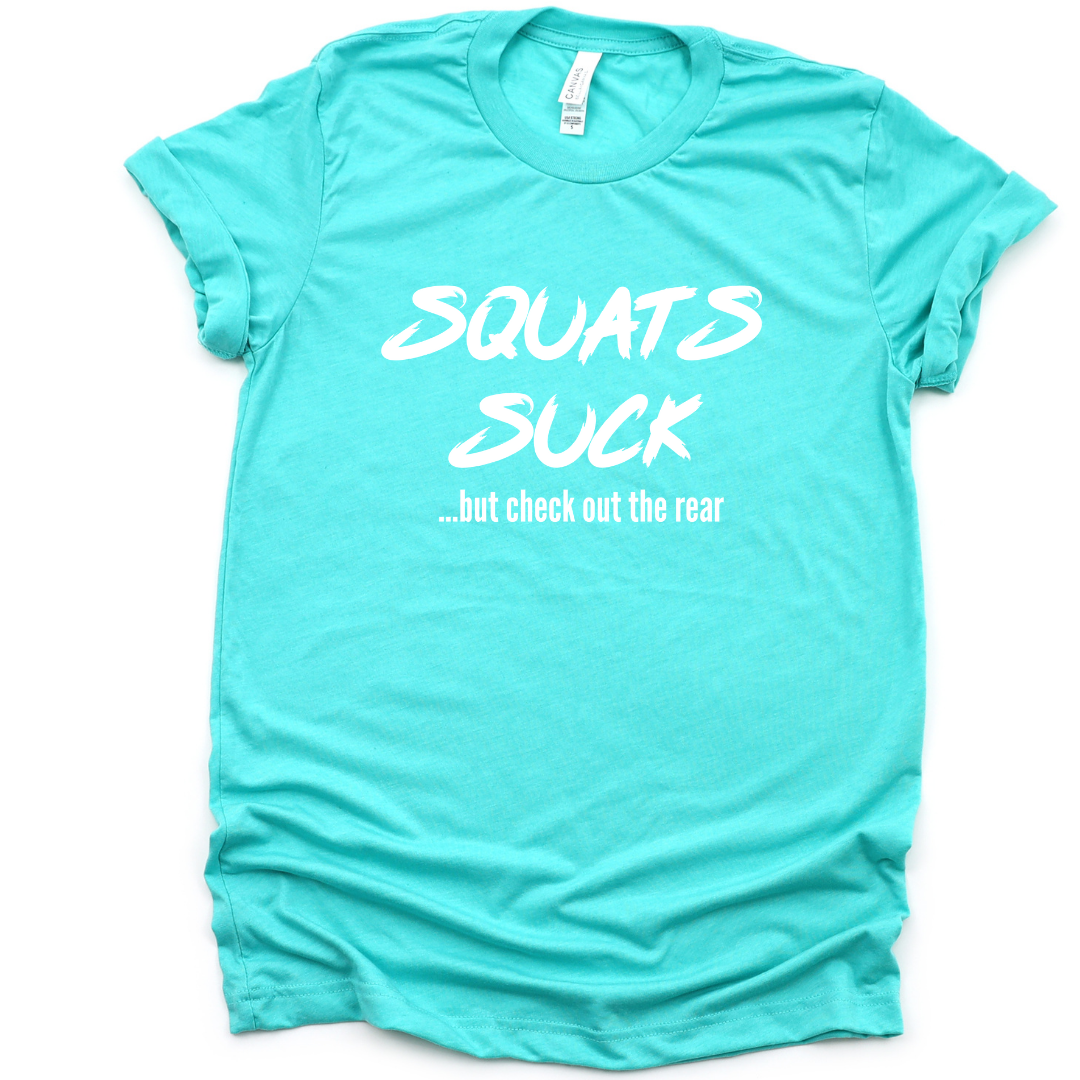 Squats Suck Tee